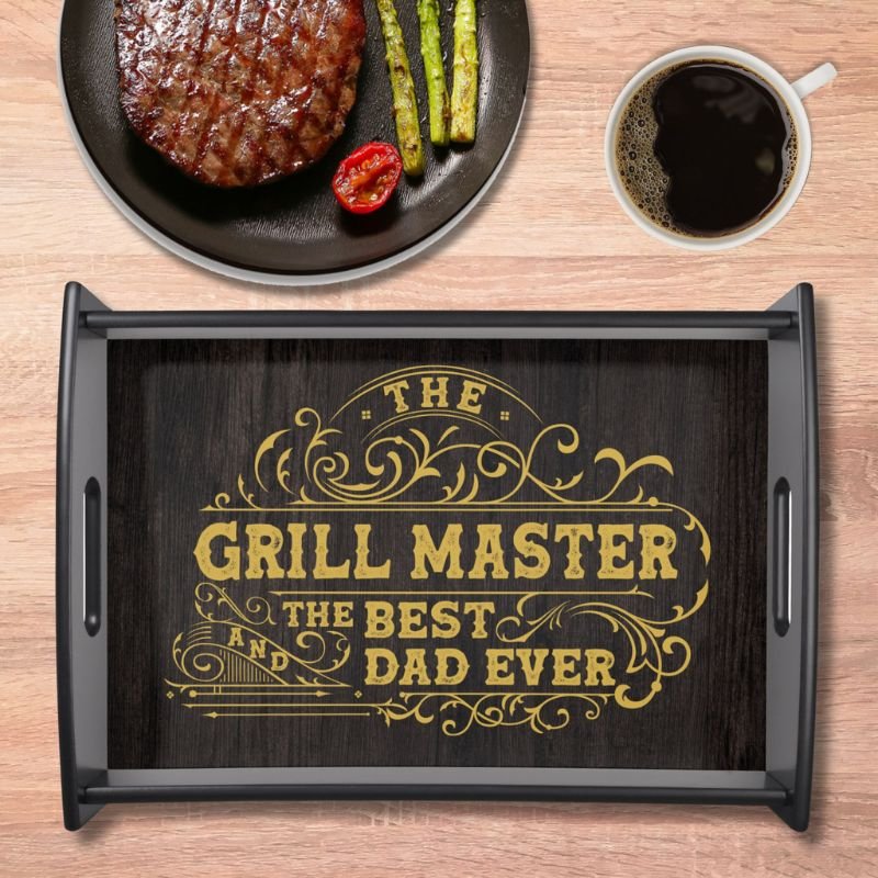 Grill Master and Best Dad Ever Fathers Day Black Serving Tray